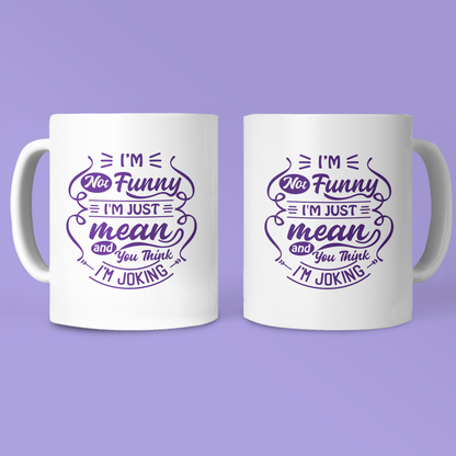 Typo Mug - I am not funny